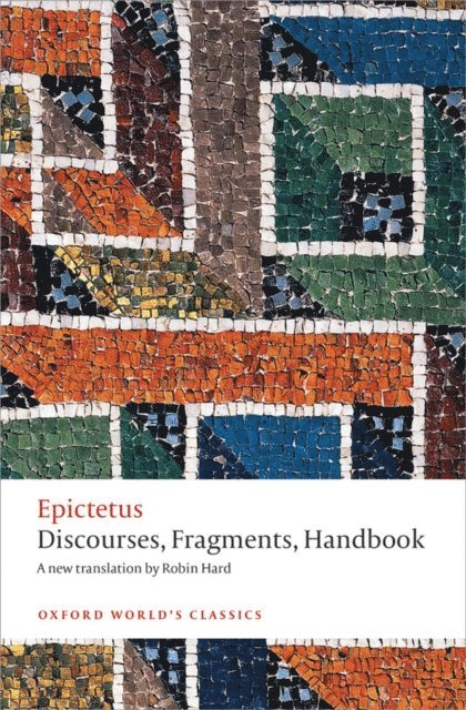 Epictetus - Discourses, Fragments, Handbook, E-bok