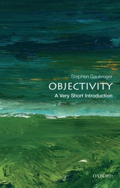 Stephen Gaukroger - Objectivity, E-bok