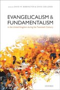 Evangelicalism and Fundamentalism in the United Kingdom during the Twentieth Century
