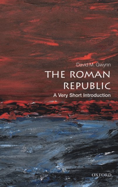 David M. Gwynn - Roman Republic, E-bok