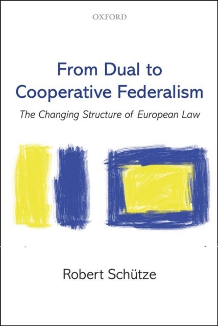 Robert SchAtze - From Dual to Cooperative Federalism, E-bok