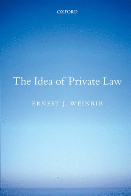 Ernest J Weinrib - Idea of Private Law, E-bok