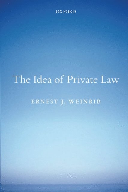 Ernest J Weinrib - Idea of Private Law, E-bok
