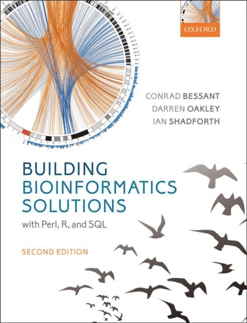 Ian Shadforth, Darren Oakley, Conrad Bessant - Building Bioinformatics Solutions, E-bok