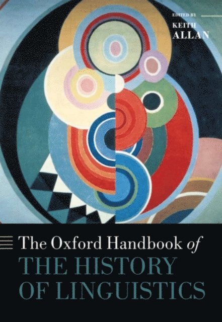 Keith Allan - Oxford Handbook of the History of Linguistics, E-bok