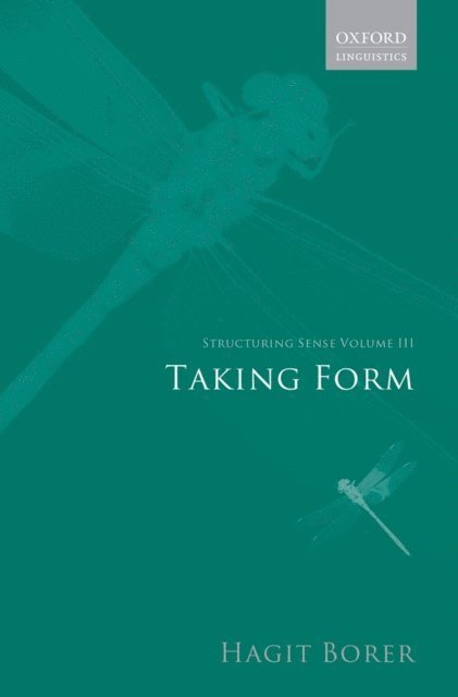Hagit Borer - Structuring Sense: Volume III: Taking Form, E-bok
