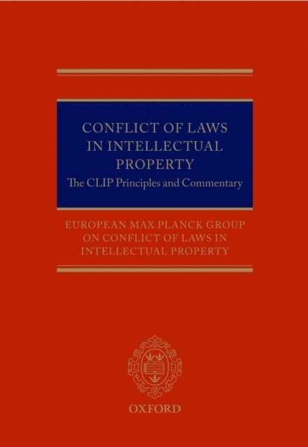 European Max Planck Group on Conflict of Laws in Intellectual Property - Conflict of Laws in Intellectual Property, E-bok