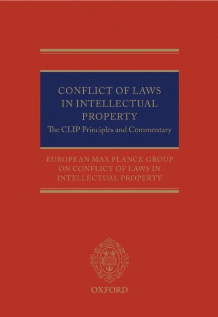European Max Planck Group on Conflict of Laws in Intellectual Property - Conflict of Laws in Intellectual Property, E-bok