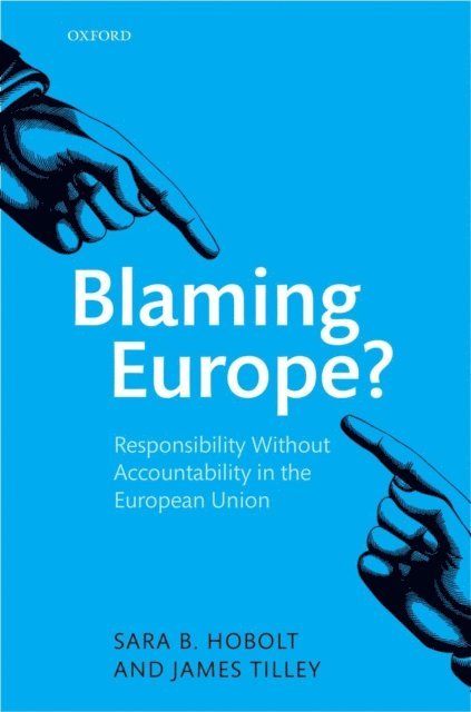 James Tilley, Sara B. Hobolt - Blaming Europe?, E-bok