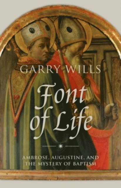 Garry Wills - Font of Life, E-bok