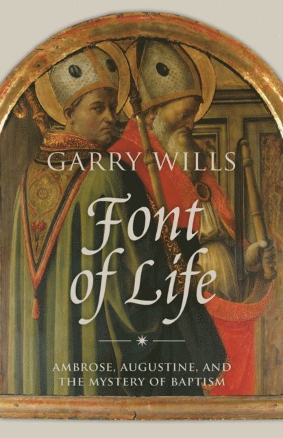 Garry Wills - Font of Life, E-bok