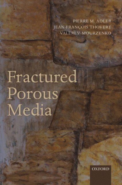 Valeri V. Mourzenko, Jean-FranAois Thovert, Pierre M. Adler - Fractured Porous Media, E-bok