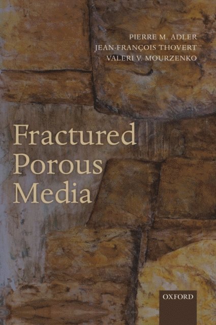 Valeri V. Mourzenko, Jean-FranAois Thovert, Pierre M. Adler - Fractured Porous Media, E-bok