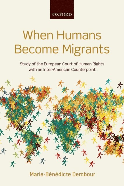 Marie-Benedicte Dembour - When Humans Become Migrants, E-bok