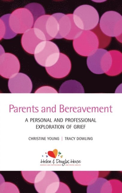 Tracy Dowling, Christine Young - Parents and Bereavement, E-bok