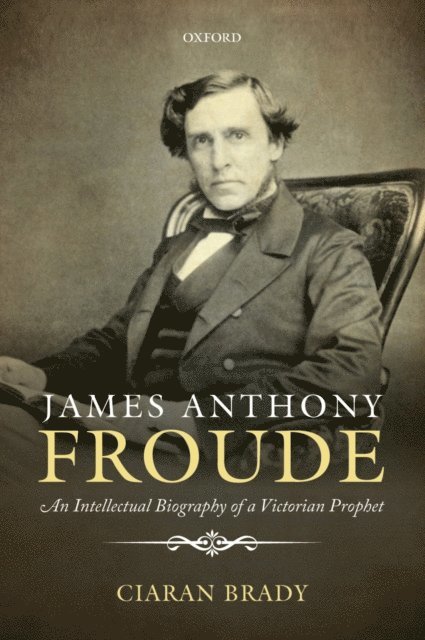 Ciaran Brady - James Anthony Froude, E-bok