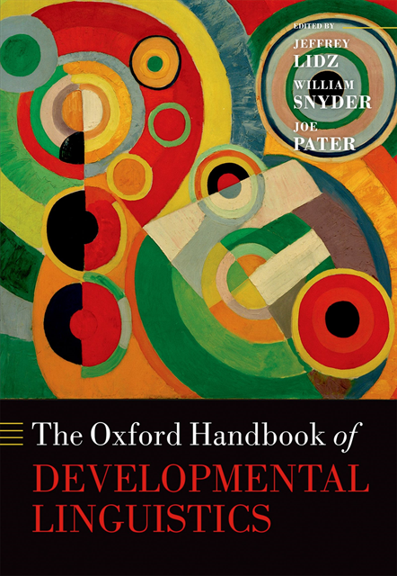 Joe Pater, William Snyder, Jeffrey Lidz - Oxford Handbook of Developmental Linguistics, E-bok