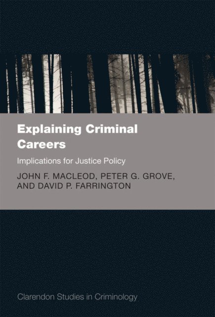 David P. Farrington, Peter G. Grove, John F. MacLeod - Explaining Criminal Careers, E-bok