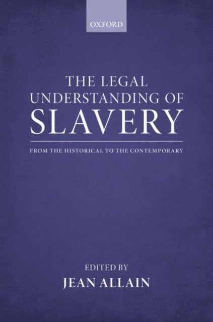 Jean Allain - Legal Understanding of Slavery, E-bok
