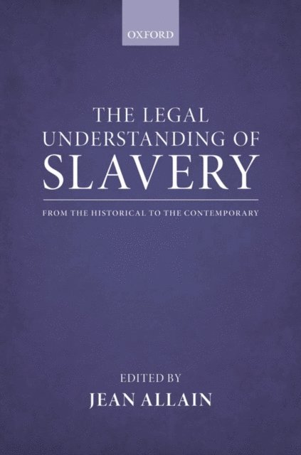 Jean Allain - Legal Understanding of Slavery, E-bok