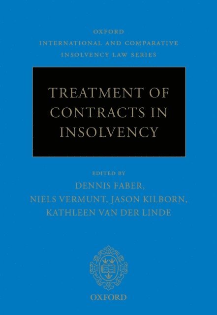 Kathleen van der Linde, Jason Kilborn, Niels Vermunt, Dennis Faber - Treatment of Contracts in Insolvency, E-bok