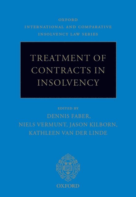 Kathleen van der Linde, Jason Kilborn, Niels Vermunt, Dennis Faber - Treatment of Contracts in Insolvency, E-bok