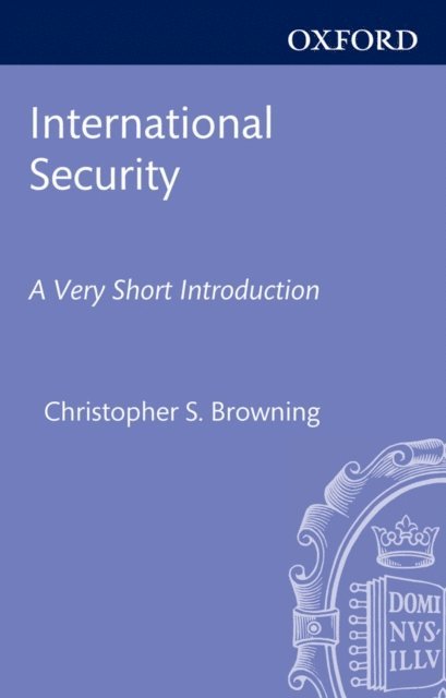 Christopher S. Browning - International Security, E-bok