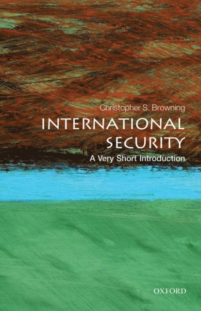 Christopher S. Browning - International Security, E-bok