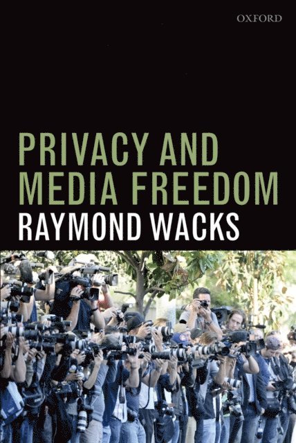 Raymond Wacks - Privacy and Media Freedom, E-bok