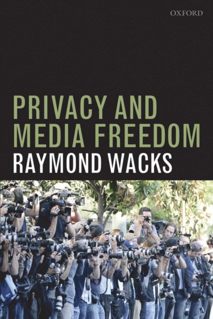 Raymond Wacks - Privacy and Media Freedom, E-bok