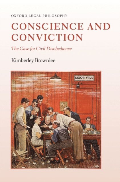Kimberley Brownlee - Conscience and Conviction, E-bok