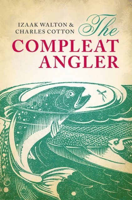 Charles Cotton, Izaak Walton, Marjorie Swann - Compleat Angler, E-bok