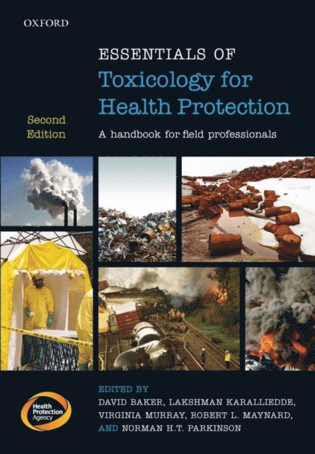 Norman HT Parkinson, Robert Maynard, Virginia Murray, Lakshman Karalliedde, David Baker - Essentials of Toxicology for Health Protection, E-bok