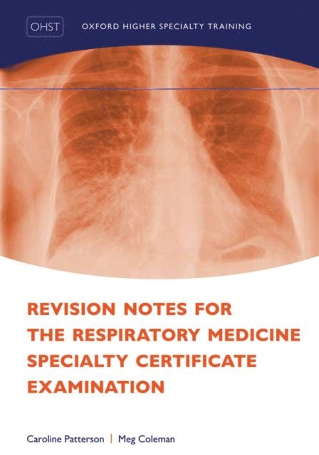 Meg Coleman, Caroline Patterson - Revision Notes for the Respiratory Medicine Specialty Certificate Examination, E-bok