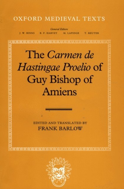 Bishop of Amiens Guy - Carmen de Hastingae Proelio of Guy, Bishop of Amiens, E-bok