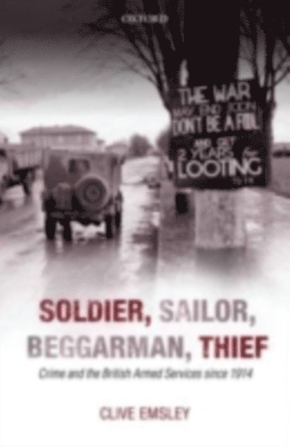 Clive Emsley - Soldier, Sailor, Beggarman, Thief, E-bok
