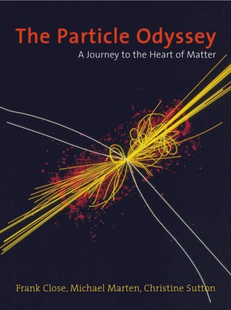 Christine Sutton, Michael Marten, Frank Close - Particle Odyssey, E-bok
