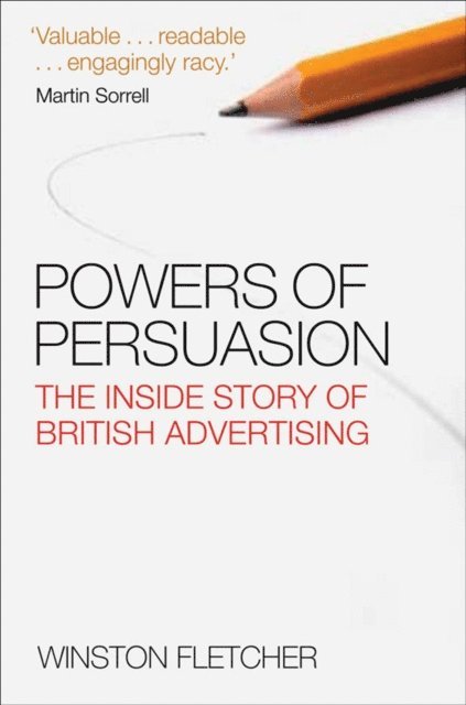 Winston Fletcher - Powers of Persuasion, E-bok