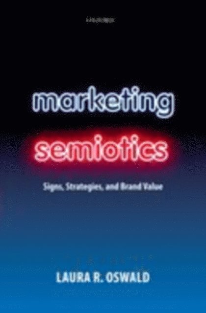 Laura R. Oswald - Marketing Semiotics, E-bok. Tillgänglighet: Lägg i varukorg
