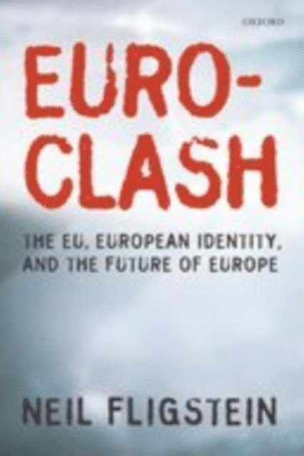 Neil Fligstein - Euroclash, E-bok