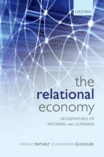 Johannes Gluckler, Harald Bathelt - Relational Economy, E-bok