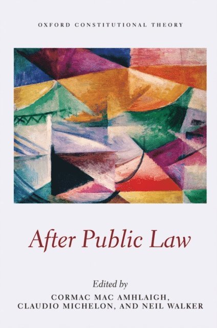 Neil Walker, Claudio Michelon, Cormac Mac Amhlaigh - After Public Law, E-bok
