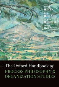 Oxford Handbook of Process Philosophy and Organization Studies