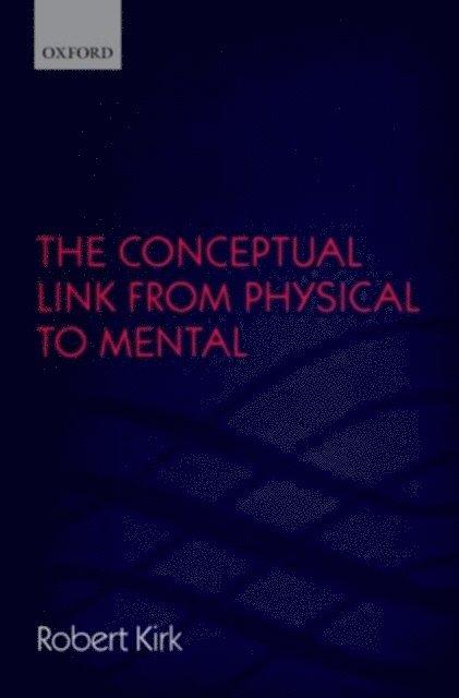 Robert Kirk - Conceptual Link from Physical to Mental, E-bok