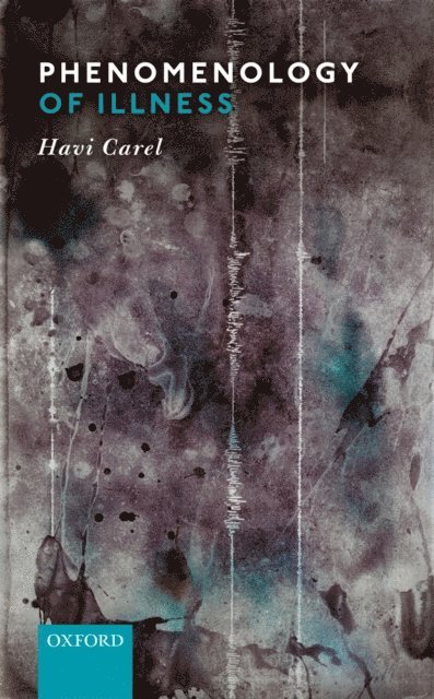 Havi Carel - Phenomenology of Illness, E-bok