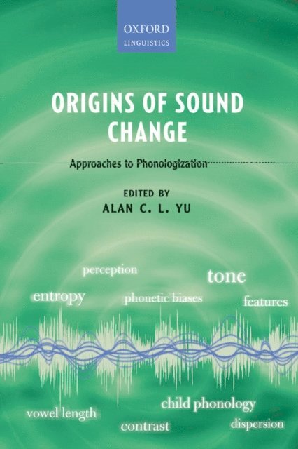 Alan C. L. Yu - Origins of Sound Change, E-bok