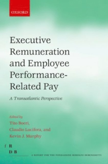 Kevin J. Murphy, Claudio Lucifora, Tito Boeri - Executive Remuneration and Employee Performance-Related Pay, E-bok