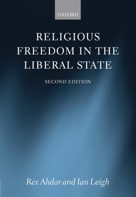 Ian Leigh, Rex Ahdar - Religious Freedom in the Liberal State, E-bok