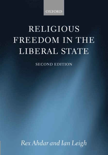 Ian Leigh, Rex Ahdar - Religious Freedom in the Liberal State, E-bok