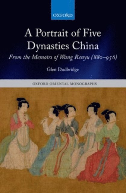 Glen Dudbridge - Portrait of Five Dynasties China, E-bok